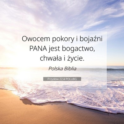 Przysłów 22:4 POLUBG Obraz Wersetu Biblijnego