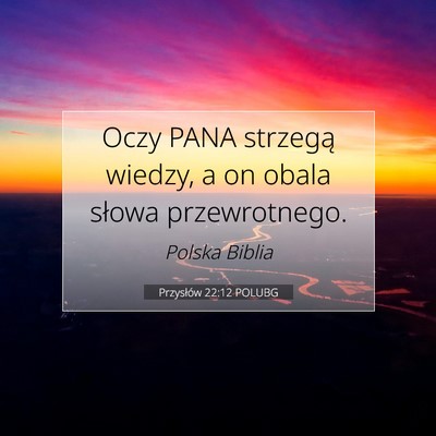 Przysłów 22:12 POLUBG Obraz Wersetu Biblijnego