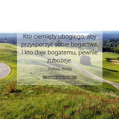 Przysłów 22:16 POLUBG Obraz Wersetu Biblijnego