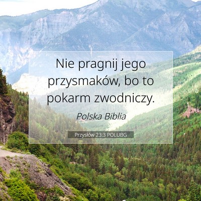 Przysłów 23:3 POLUBG Obraz Wersetu Biblijnego