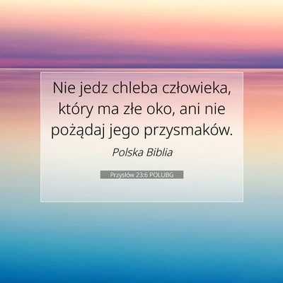 Przysłów 23:6 Werset Biblijny Wyjaśniony