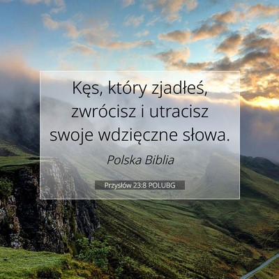 Przysłów 23:8 POLUBG Obraz Wersetu Biblijnego