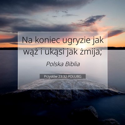 Przysłów 23:32 POLUBG Obraz Wersetu Biblijnego