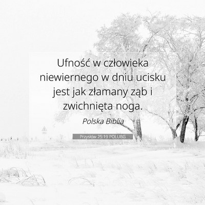 Przysłów 25:19 POLUBG Obraz Wersetu Biblijnego