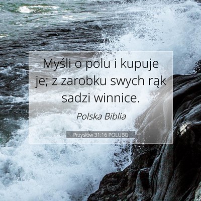 Przysłów 31:16 POLUBG Obraz Wersetu Biblijnego