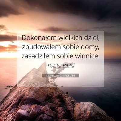 Kaznodziei 2:4 POLUBG Obraz Wersetu Biblijnego