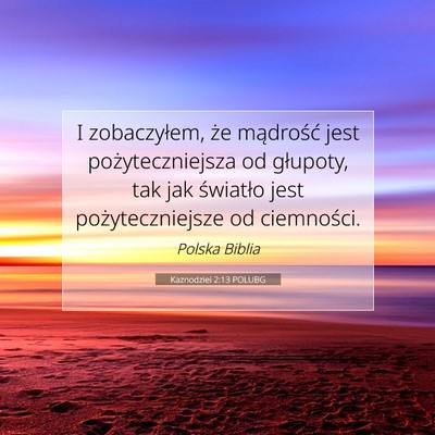 Kaznodziei 2:13 Werset Biblijny Wyjaśniony