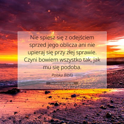 Kaznodziei 8:3 POLUBG Obraz Wersetu Biblijnego