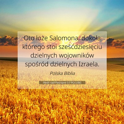 Pieśń nad Pieśniami 3:7 POLUBG Obraz Wersetu Biblijnego