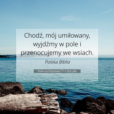 Pieśń nad Pieśniami 7:11 POLUBG Obraz Wersetu Biblijnego