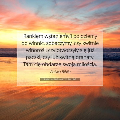 Pieśń nad Pieśniami 7:12 POLUBG Obraz Wersetu Biblijnego