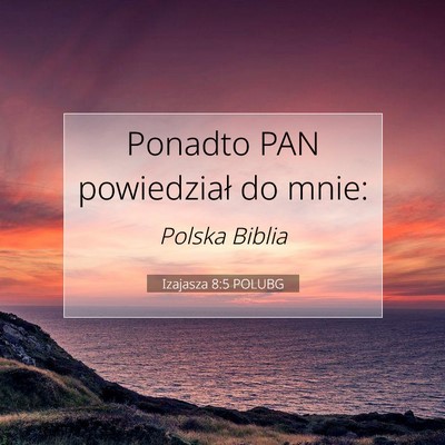 Izajasza 8:5 POLUBG Obraz Wersetu Biblijnego