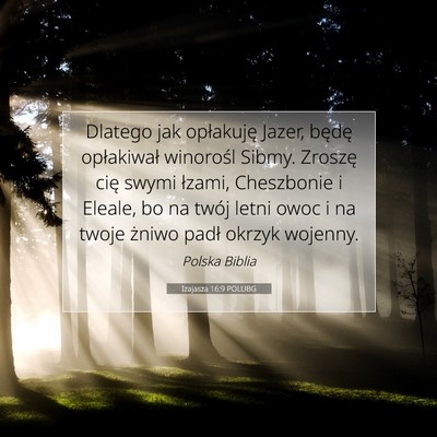Izajasza 16:9 POLUBG Obraz Wersetu Biblijnego