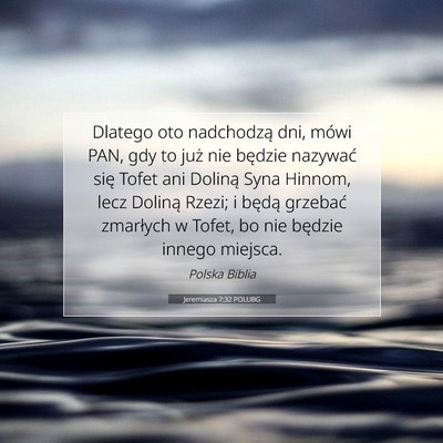 Jeremiasza 7:32 Werset Biblijny Wyjaśniony