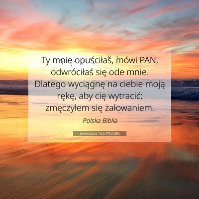 Jeremiasza 15:6 POLUBG Obraz Wersetu Biblijnego
