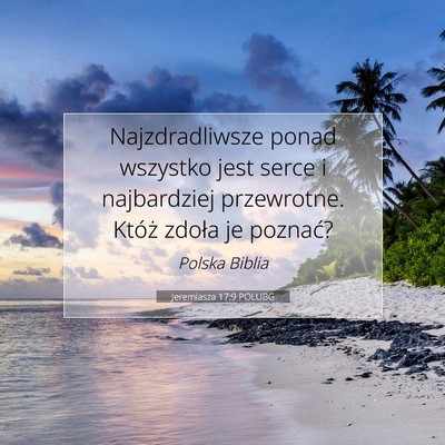 Jeremiasza 17:9 POLUBG Obraz Wersetu Biblijnego