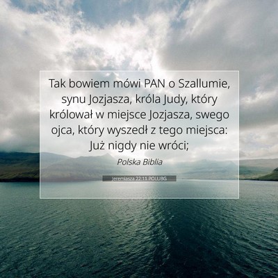Jeremiasza 22:11 Werset Biblijny Wyjaśniony