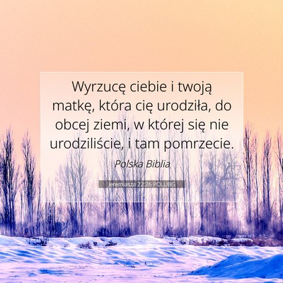 Jeremiasza 22:26 Werset Biblijny Wyjaśniony