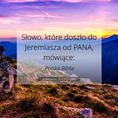 Jeremiasza 30:1 Werset Biblijny Wyjaśniony