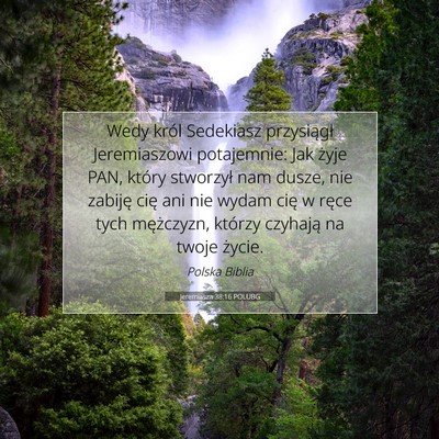 Jeremiasza 38:16 Werset Biblijny Wyjaśniony