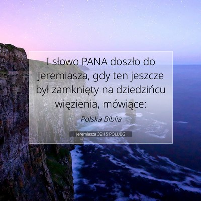 Jeremiasza 39:15 Werset Biblijny Wyjaśniony