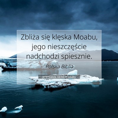 Jeremiasza 48:16 Werset Biblijny Wyjaśniony