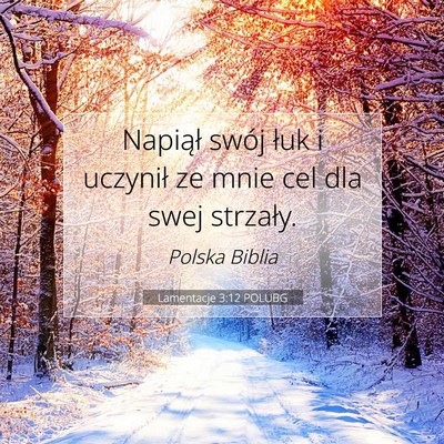 Lamentacje 3:12 POLUBG Obraz Wersetu Biblijnego