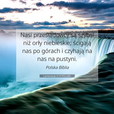 Lamentacje 4:19 POLUBG Obraz Wersetu Biblijnego