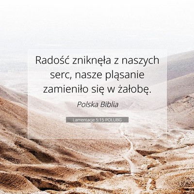 Lamentacje 5:15 POLUBG Obraz Wersetu Biblijnego