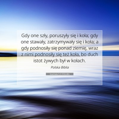 Ezechiela 1:21 Werset Biblijny Wyjaśniony