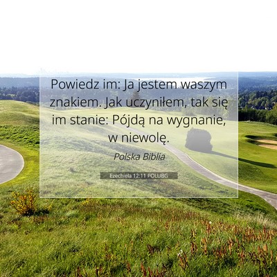 Ezechiela 12:11 POLUBG Obraz Wersetu Biblijnego