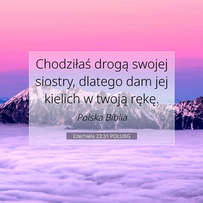 Ezechiela 23:31 POLUBG Obraz Wersetu Biblijnego