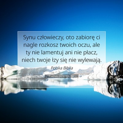 Ezechiela 24:16 POLUBG Obraz Wersetu Biblijnego