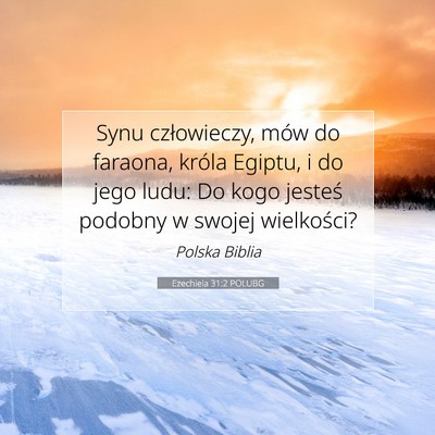 Ezechiela 31:2 POLUBG Obraz Wersetu Biblijnego