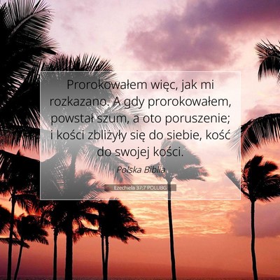 Ezechiela 37:7 POLUBG Obraz Wersetu Biblijnego