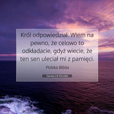 Daniela 2:8 Werset Biblijny Wyjaśniony