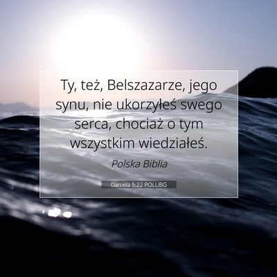 Daniela 5:22 POLUBG Obraz Wersetu Biblijnego