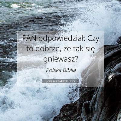 Jonasza 4:4 Werset Biblijny Wyjaśniony