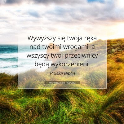 Micheasza 5:9 POLUBG Obraz Wersetu Biblijnego