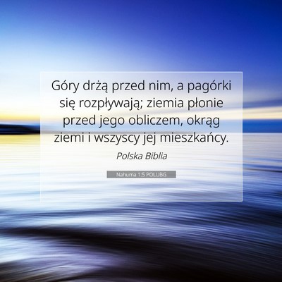 Nahuma 1:5 POLUBG Obraz Wersetu Biblijnego