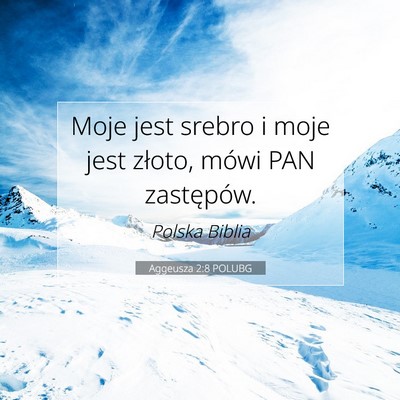 Aggeusza 2:8 POLUBG Obraz Wersetu Biblijnego