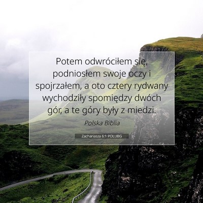 Zachariasza 6:1 POLUBG Obraz Wersetu Biblijnego