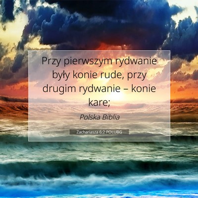Zachariasza 6:2 POLUBG Obraz Wersetu Biblijnego