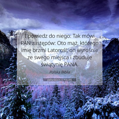 Zachariasza 6:12 POLUBG Obraz Wersetu Biblijnego