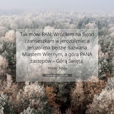 Zachariasza 8:3 Werset Biblijny Wyjaśniony