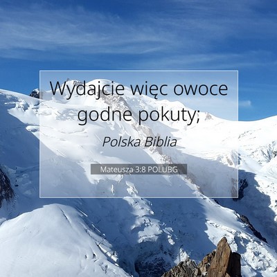 Mateusza 3:8 POLUBG Obraz Wersetu Biblijnego