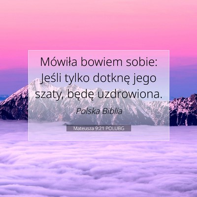 Mateusza 9:21 Werset Biblijny Wyjaśniony