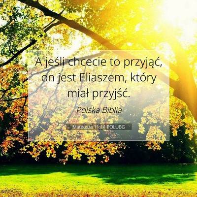 Mateusza 11:14 Werset Biblijny Wyjaśniony