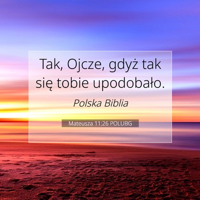 Mateusza 11:26 Werset Biblijny Wyjaśniony