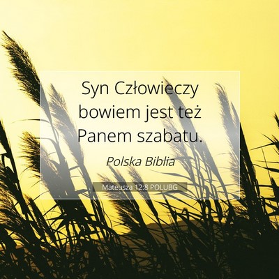 Mateusza 12:8 POLUBG Obraz Wersetu Biblijnego